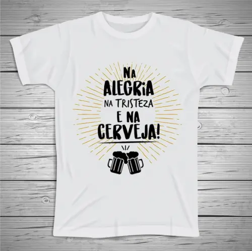 Camiseta Divertida Na Alegria e Na Cerveja