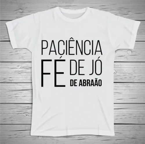Camiseta Religiosa Paciência Fé de Jó
