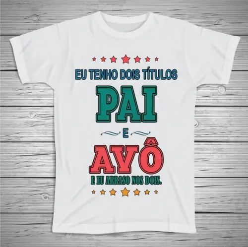 Camiseta Sou Pai e Avô