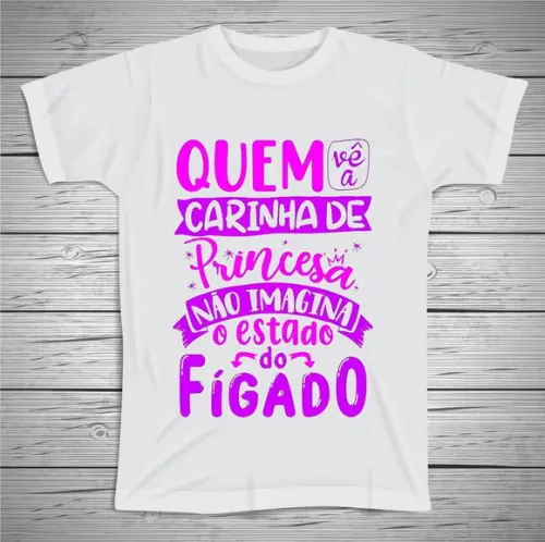 Camiseta Quem Vê a Carinha de Princesa