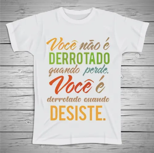 Camiseta com Frase Motivacional