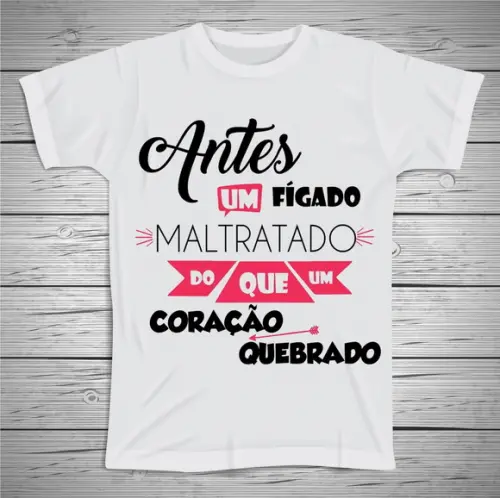 Camiseta Antes Um Fígado Maltratado