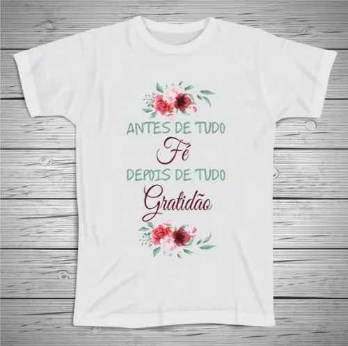 Camiseta Antes de Tudo Fé