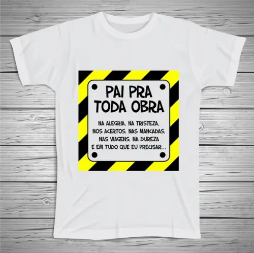 Camiseta Pai Para Toda Obra