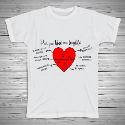 Camiseta Porque Você Me Completa