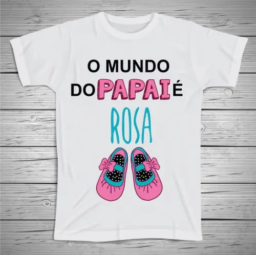 Camiseta O mudo do Papai é Rosa