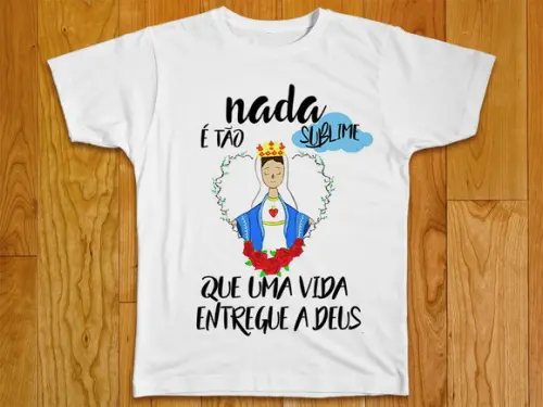 Camiseta Religiosa Nada é Tão Sublime