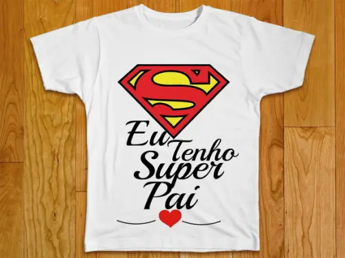 Camiseta Eu Tenho Um Super Pai