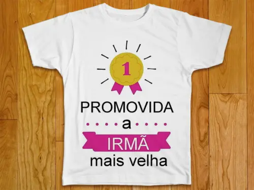 Camiseta Infantil Fui Promovida a Irmã Mais Velha