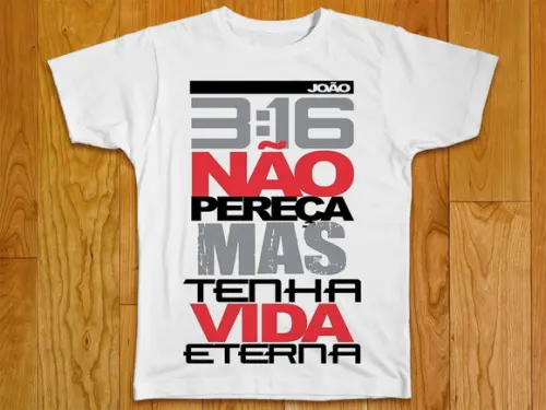 Camiseta Religiosa Não Pereça Mas Tenha Vida Eterna