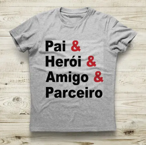 Camiseta Pai Heroi Amigo e Parceiro