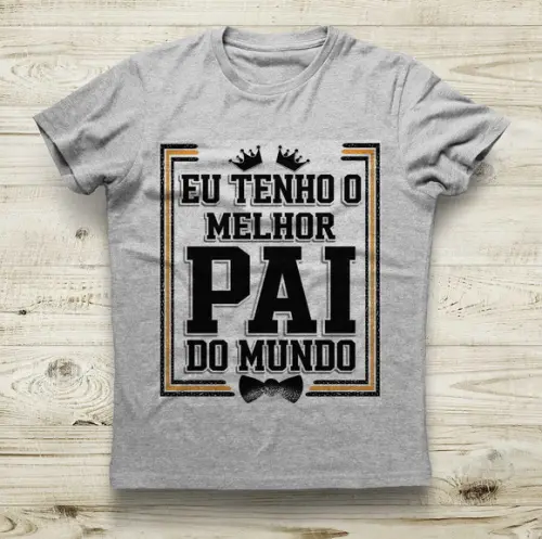 Camiseta Eu Tenho o Melhor Pai do Mundo