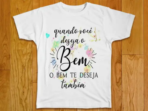Camiseta Quando Você Deseja o Bem