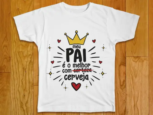 Camiseta Meu Pai É Melhor Com Cerveja