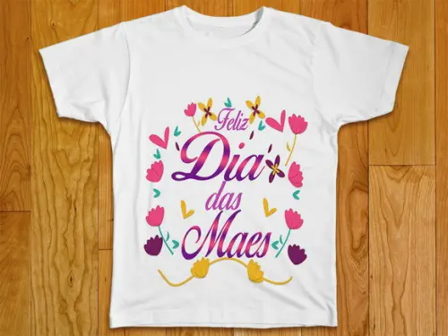 Camiseta Feliz Dia das Mães