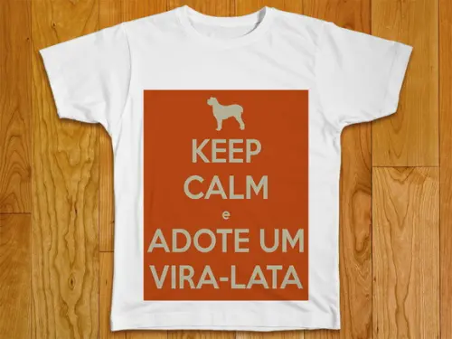 Camiseta Keep Calm Adote um Vira Lata