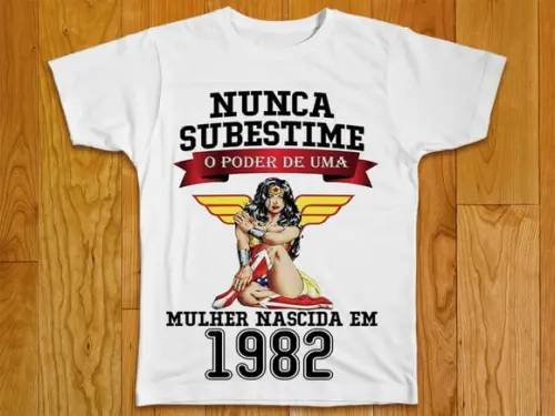 Camiseta Nunca Substime o Poder de Uma Mulher Nascida
