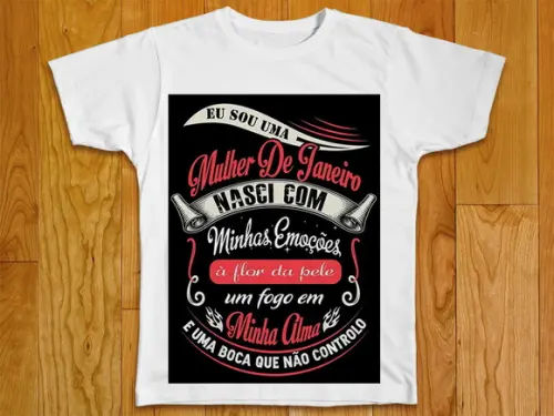 Camiseta Eu Sou Uma Mulher de Janeiro