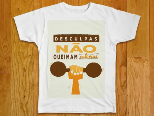 Camiseta Desculpas Não Queimam Caloria