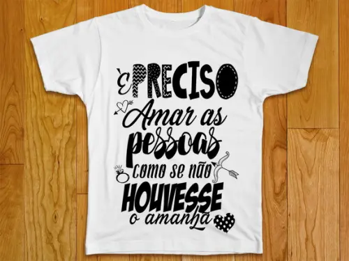 Camiseta É Preciso Amar As Pessoas