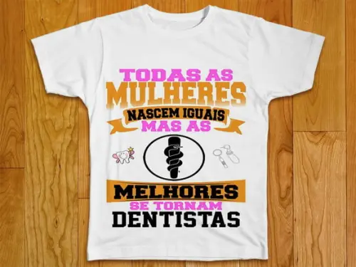 Camiseta As Melhores São Dentistas