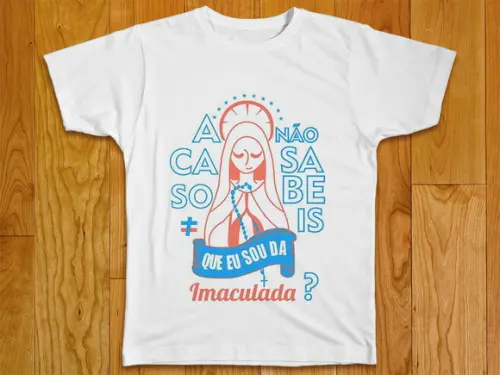 Camiseta Religiosa Acaso Não Sabes Que Sou Imaculada