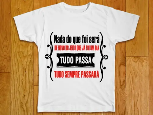 Camiseta Nada do Que Foi Será