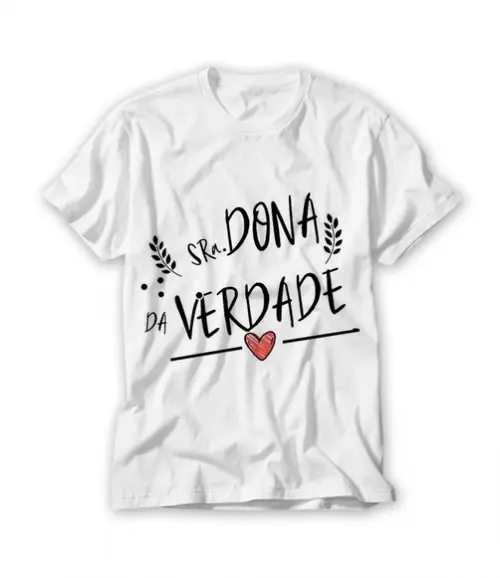 Kit Camisas Casal Senhora Dona da Verdade e Senhor Sempre
