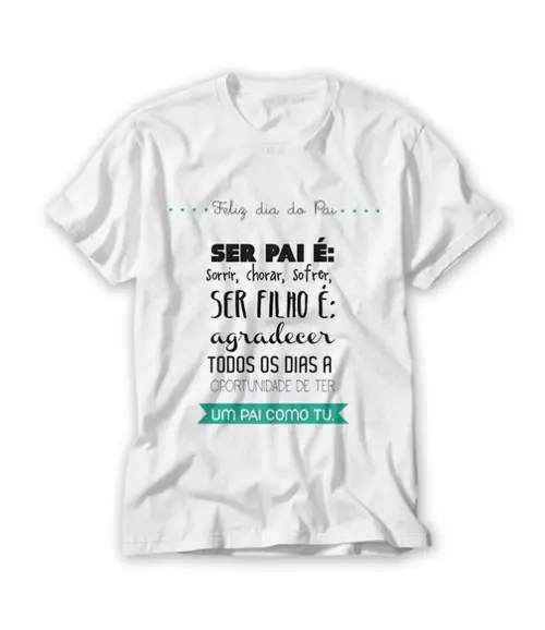 Camiseta Ser Pai É
