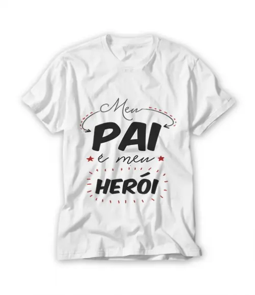 Camiseta Meu Pai É Meu Herói