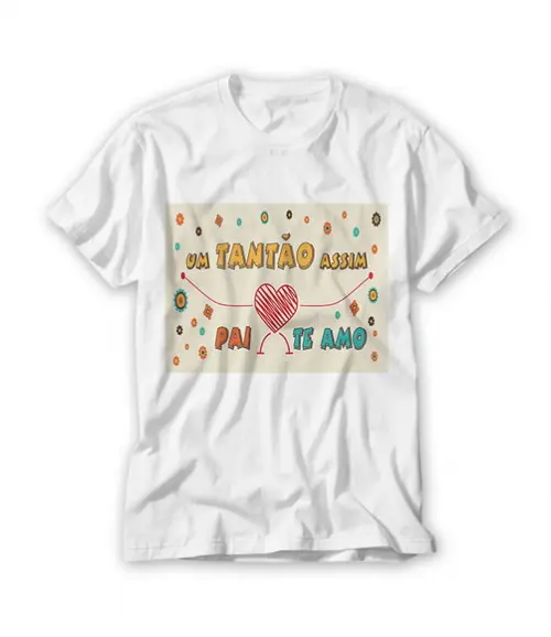 Camiseta Pai Te Amo