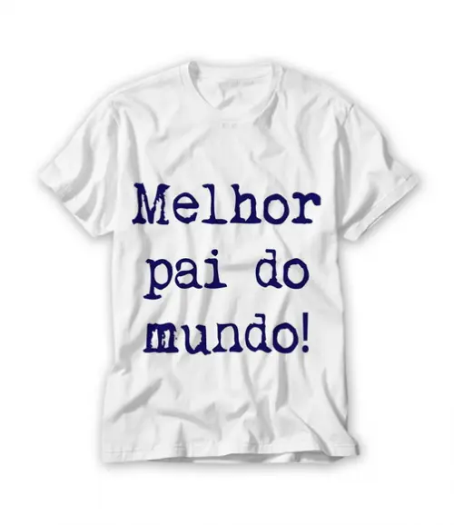 Camiseta Melhor Pai Do Mundo