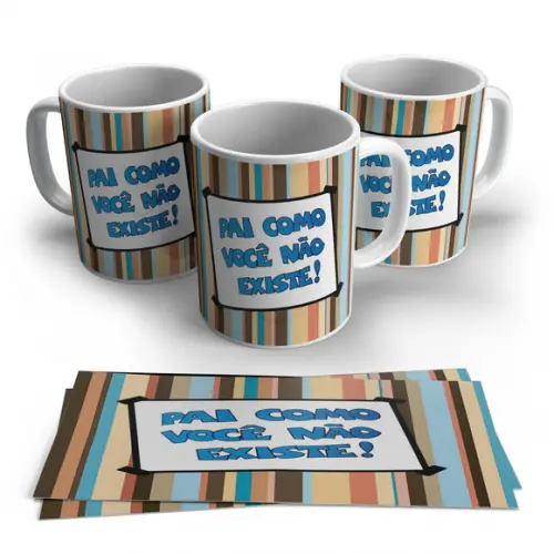 Caneca Pai como Você Não Existe