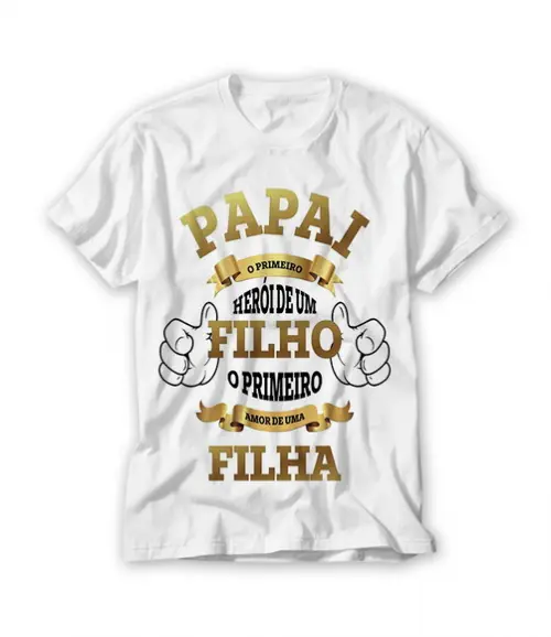 Camiseta Pai o Primeiro Herói de Um Filho