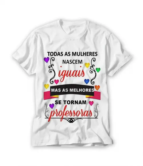 Camiseta Todas as Mulheres Nascem Iguais
