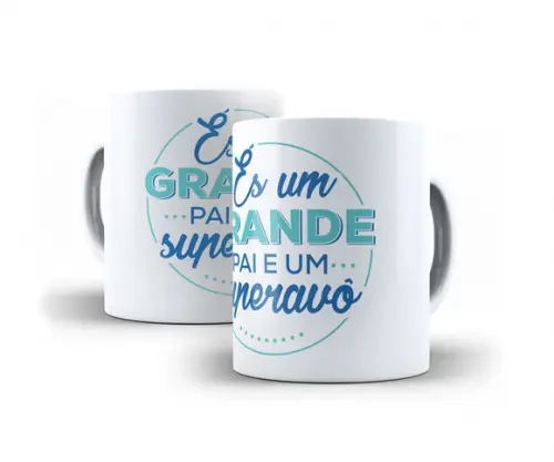 Caneca És um Grande Pai e Um Super Avô