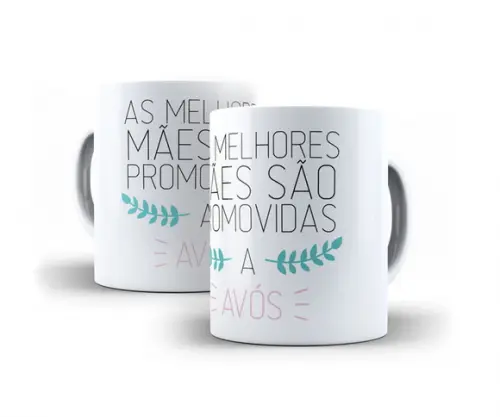 Caneca As Melhores Mães São Promovidas a Avós