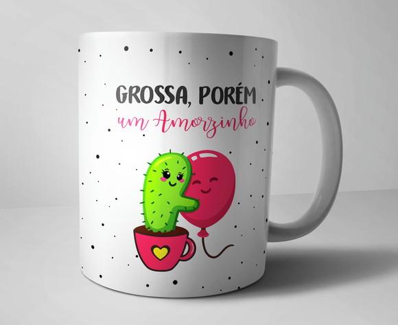 Caneca Grossa, Porem um amorzinho