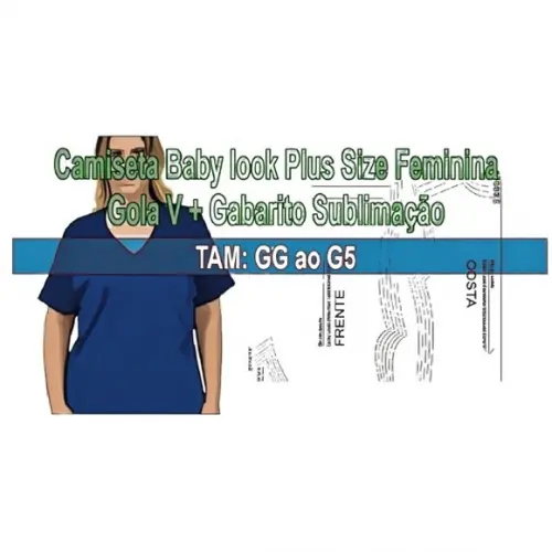Molde Baby Look Trad. Feminina Gola V Plus Size Gg ao G5