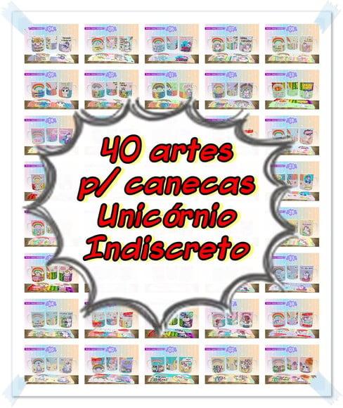 Kit digital 40 artes para canecas Unicórnio Indiscreto