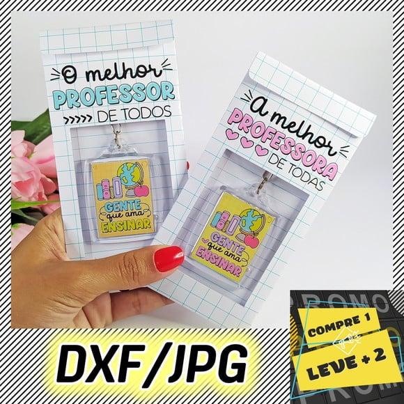 Arquivo Chaveiro 3x4 + Embalagem para Dia dos Professores