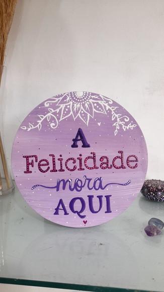 Placa Decorativa a Felicidade Mora Aqui 20cm