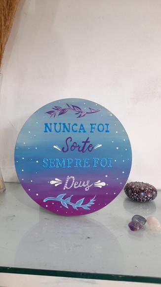 Placa Decorativa nunca Foi Sorte, Sempre Foi Deus 20cm