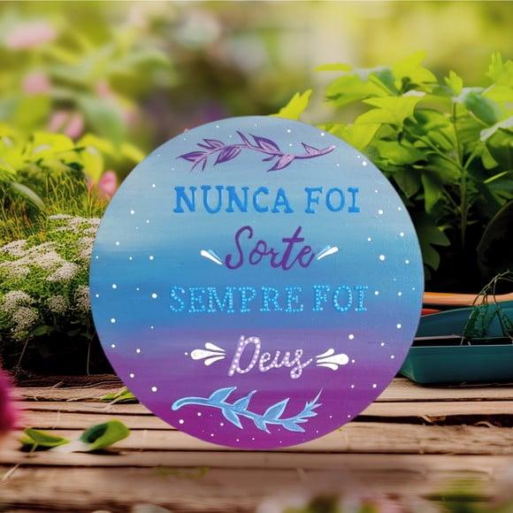 Placa Decorativa nunca Foi Sorte, Sempre Foi Deus 20cm