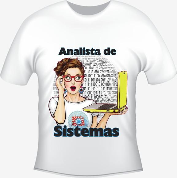 Camiseta Profissão Analista de Sistemas - Análise de Sistema