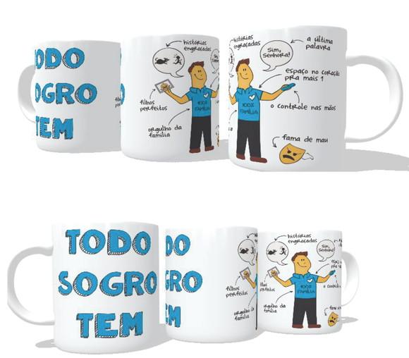 Caneca Sogro - Todo Mundo Tem