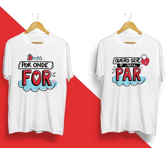 Camiseta Por Onde For Quero Ser Seu Par Kit C/02 - Namorados