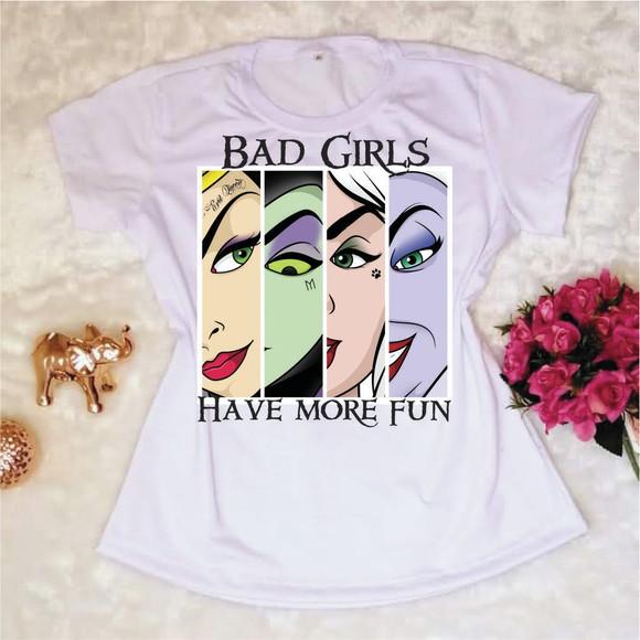 Camiseta Bad Girls Have More Fun Vilãs
