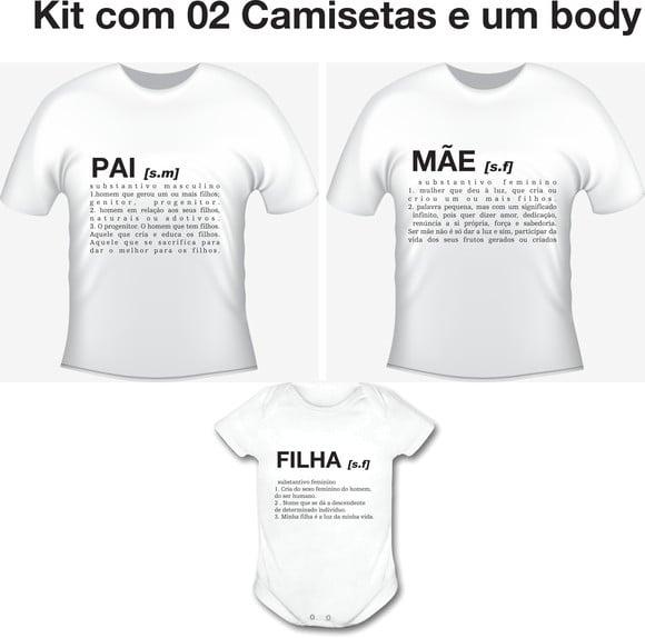Camiseta Pai, Mãe E Filha Significado Kit/02 Camisas E Body