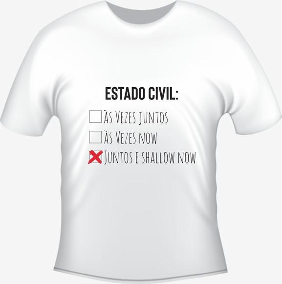 Camiseta Juntos e Shallow Now meme